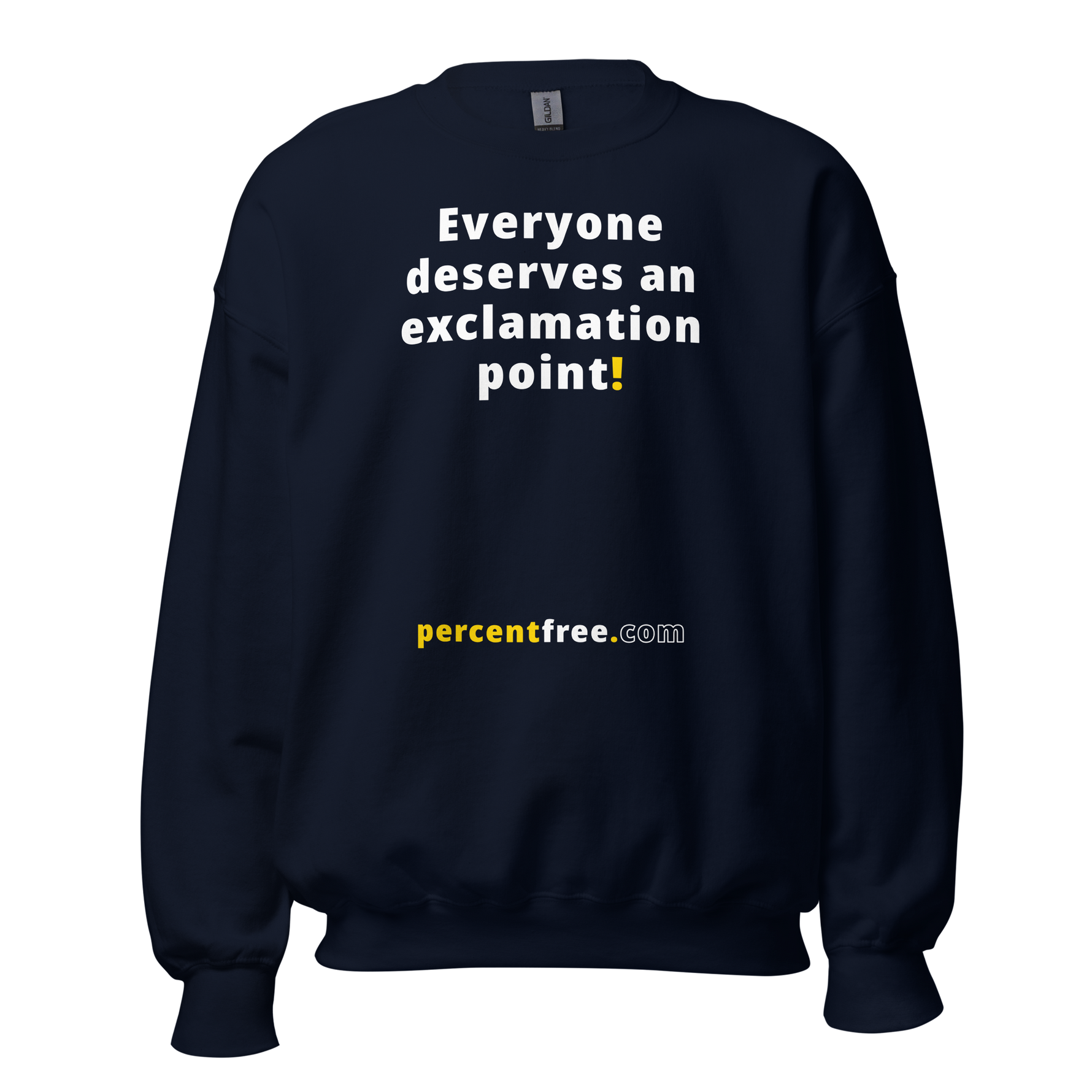 Everyone deserves an exclamation point! - Unisex Freedom Sweatshirt 