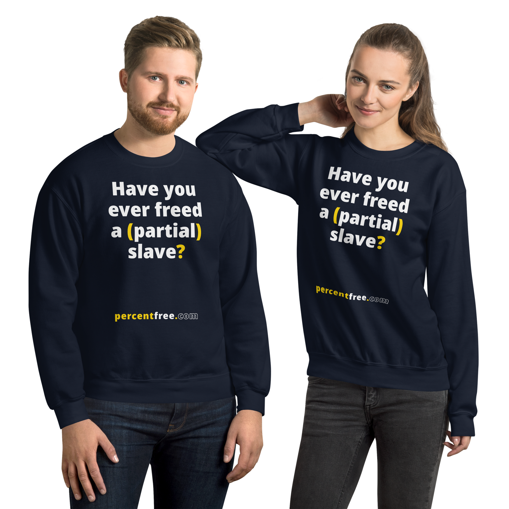 Have you ever freed a (partial) slave? - Unisex Freedom Sweatshirt 