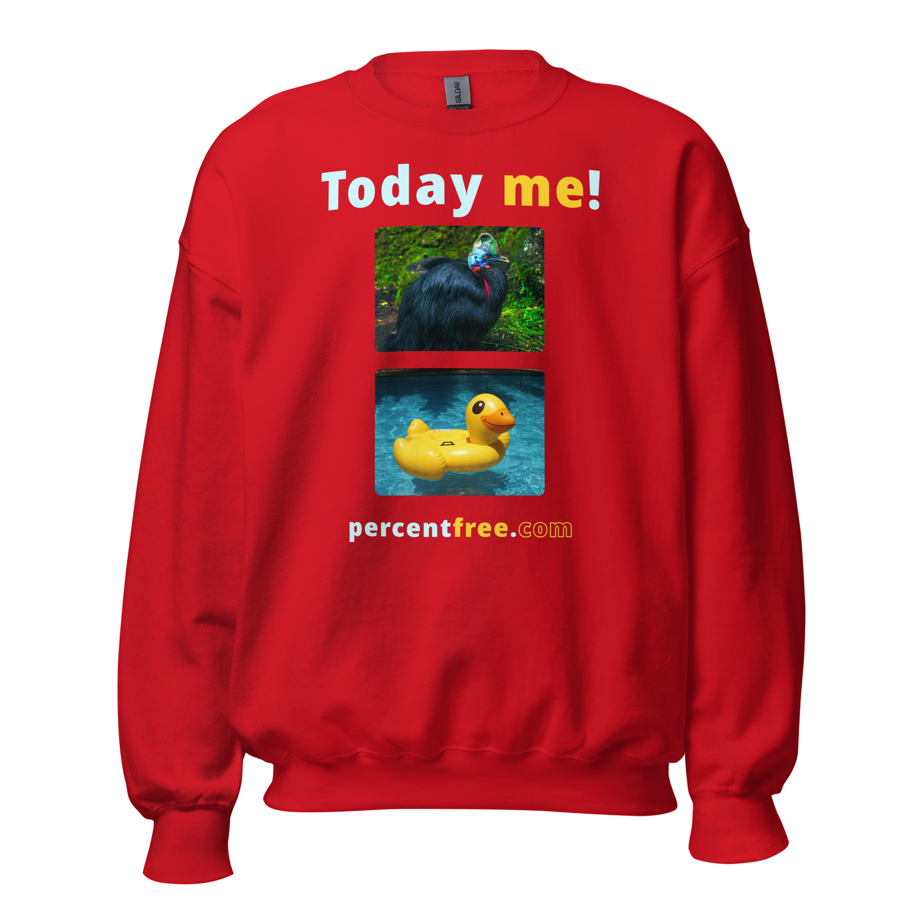 Unisex Today Sweatshirt - Today me! - cassowary - rubber ducky pool float #red
