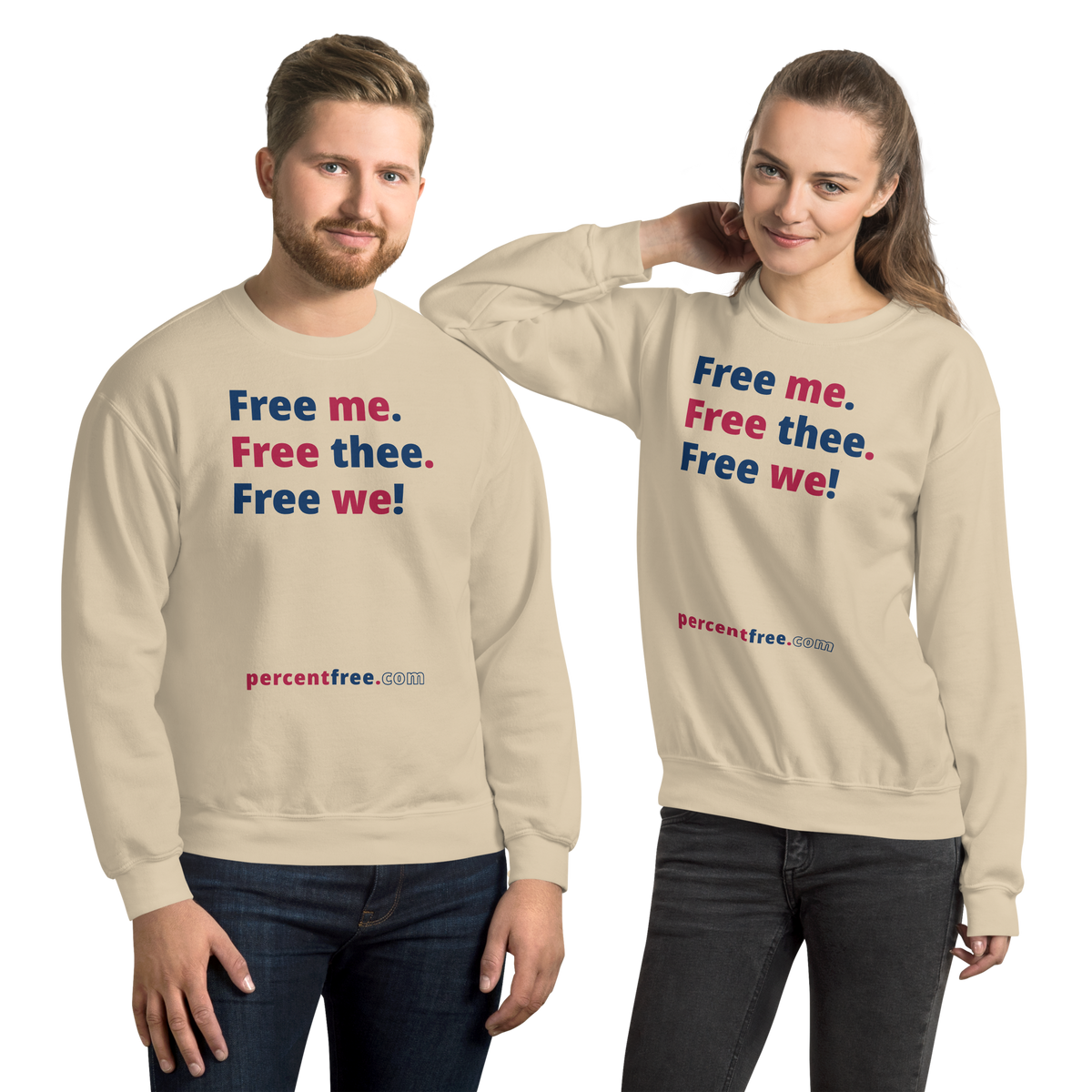 Free me. Free thee. Free we! - Unisex Freedom Sweatshirt 