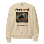 Free me! - frog eye- Unisex Freedom Sweatshirt 