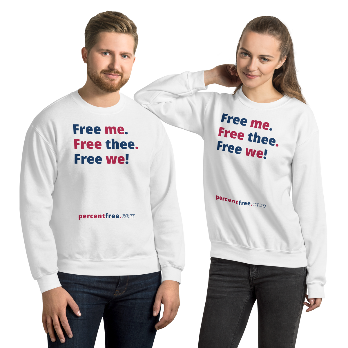 Free me. Free thee. Free we! - Unisex Freedom Sweatshirt 