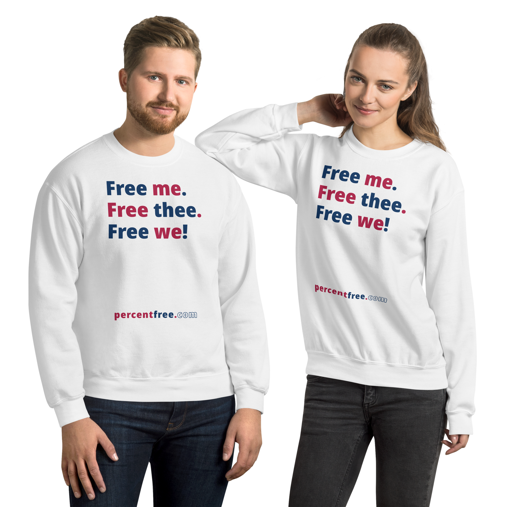 Free me. Free thee. Free we! - Unisex Freedom Sweatshirt 
