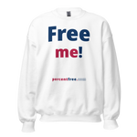 Free me! - Unisex Freedom Sweatshirt 
