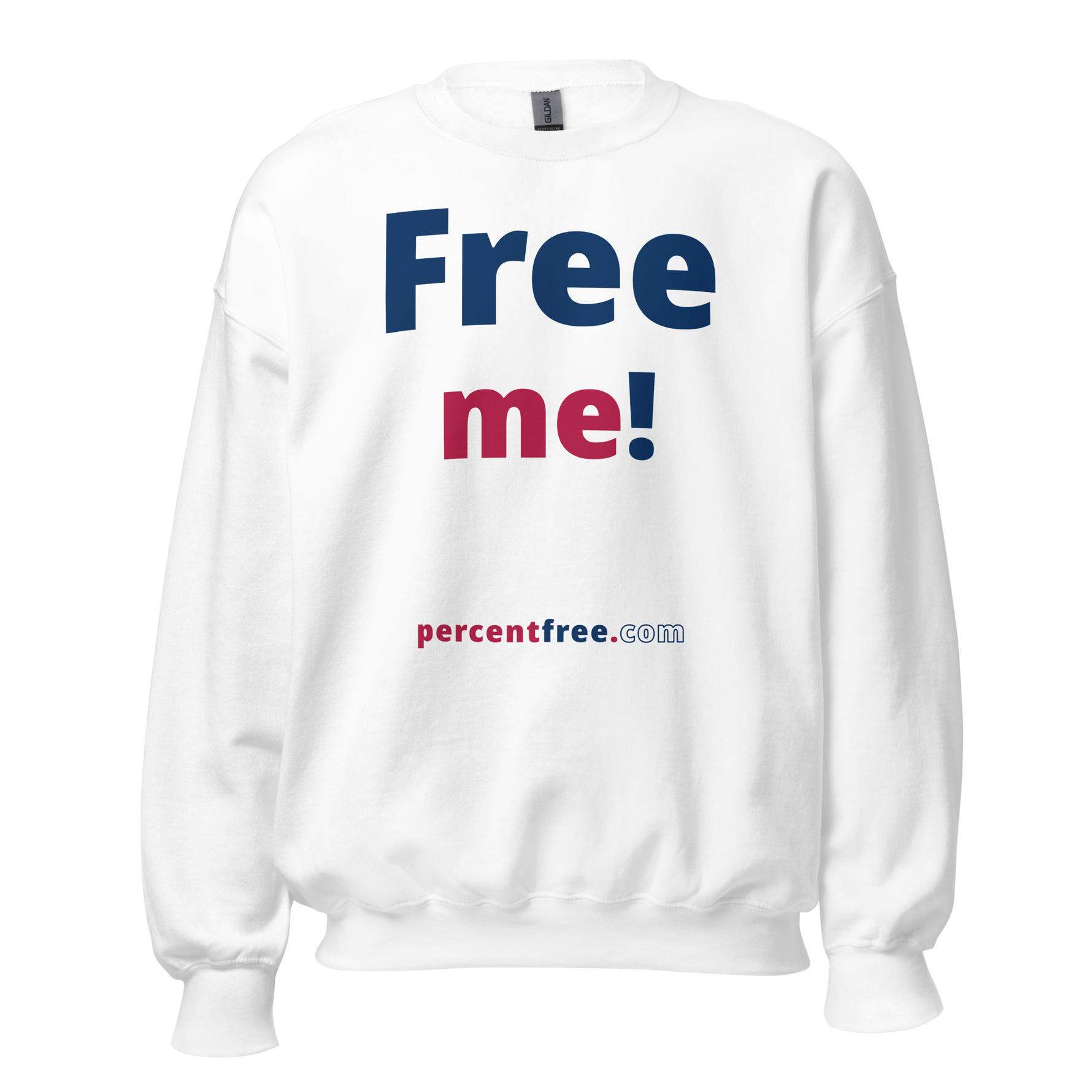 Free me! - Unisex Freedom Sweatshirt #white