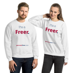 I'm a Freer. - Unisex Freedom Sweatshirt 