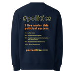 Unisex Front-and-Back Eco 100% Organic Cotton Politics Sweatshirt - 