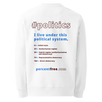 Unisex Front-and-Back Eco 100% Organic Cotton Politics Sweatshirt - 