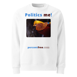 Unisex Front-and-Back Eco 100% Organic Cotton Politics Sweatshirt - Politics me! - golden pheasant 