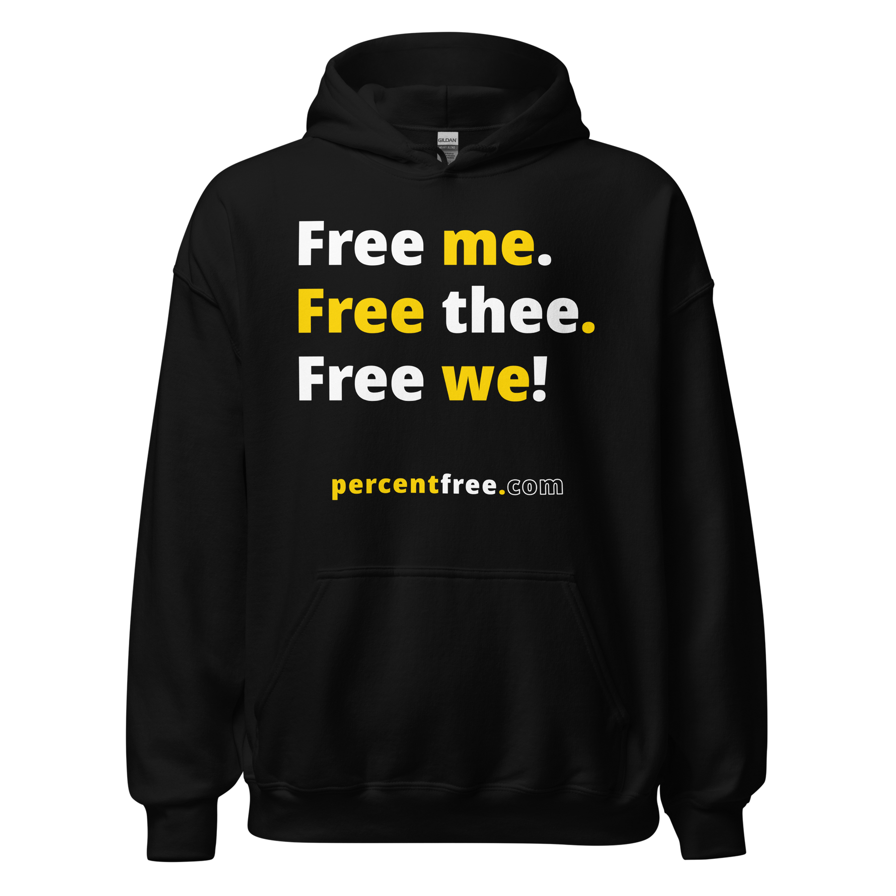 Free me. Free thee. Free we! - Unisex Freedom Hoodie 