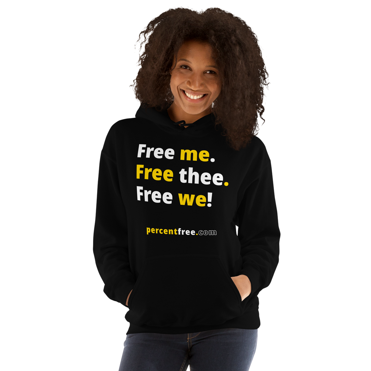 Free me. Free thee. Free we! - Unisex Freedom Hoodie 