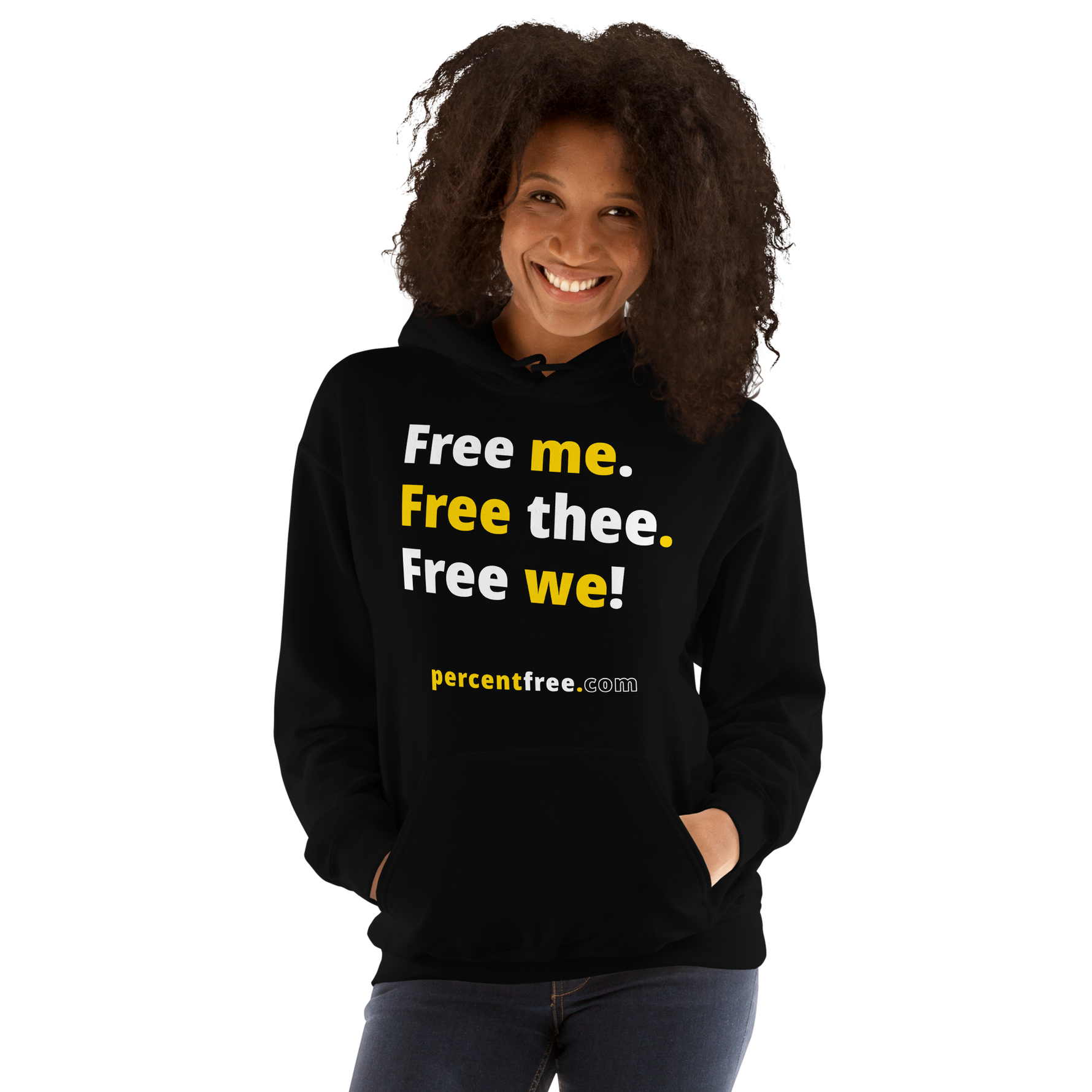 Free me. Free thee. Free we! - Unisex Freedom Hoodie 