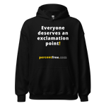 Everyone deserves an exclamation point! - Unisex Freedom Hoodie 