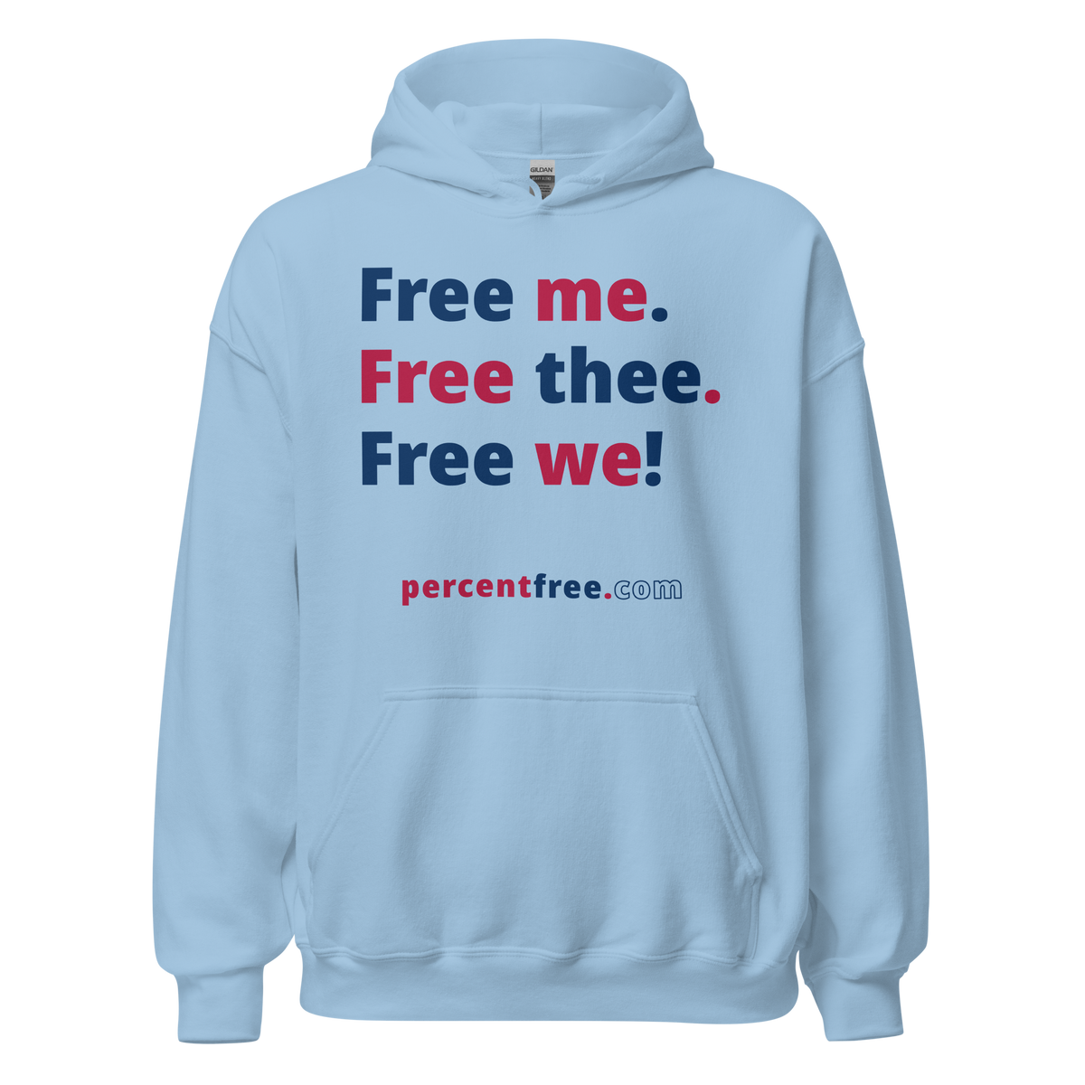 Free me. Free thee. Free we! - Unisex Freedom Hoodie 