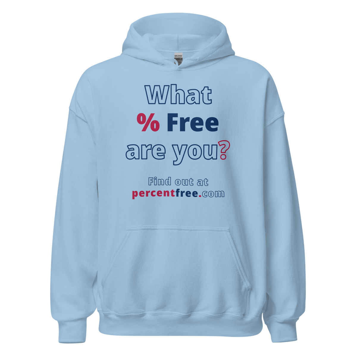 What % Free are you? - Find out at percentfree.com - Unisex Freedom Hoodie 