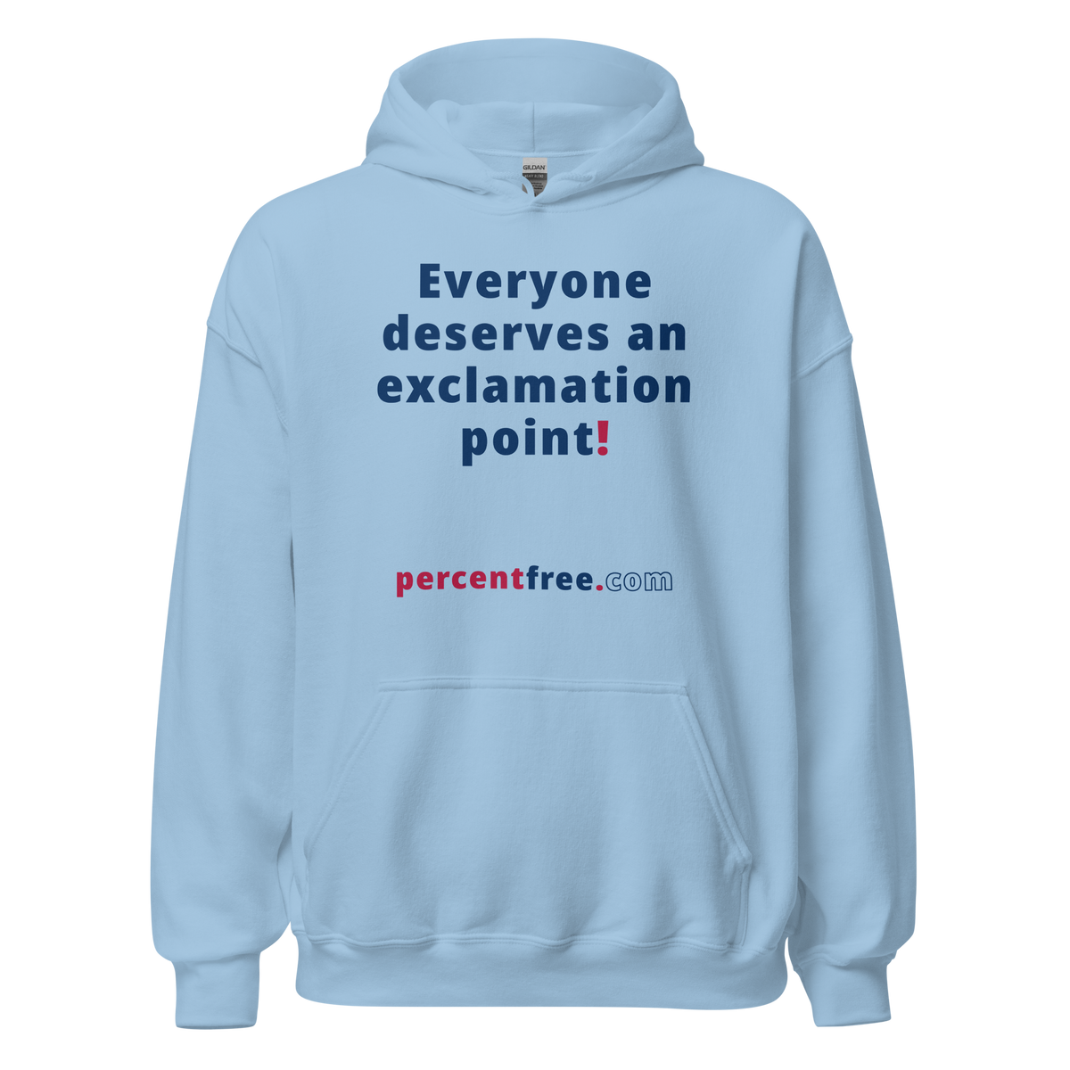 Everyone deserves an exclamation point! - Unisex Freedom Hoodie 