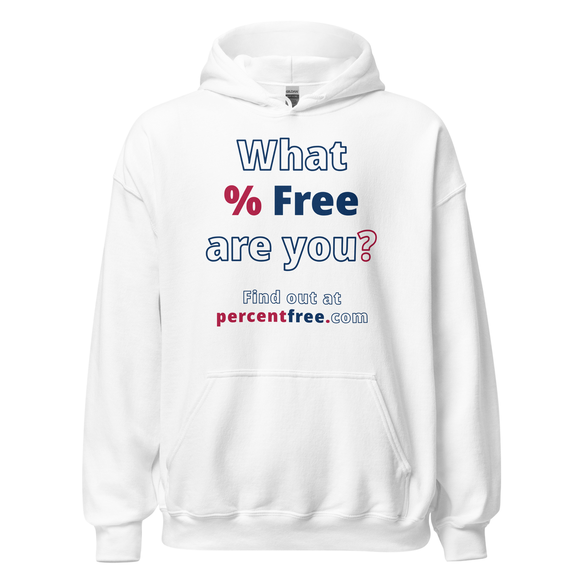 What % Free are you? - Find out at percentfree.com - Unisex Freedom Hoodie 