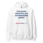 Everyone deserves an exclamation point! - Unisex Freedom Hoodie 