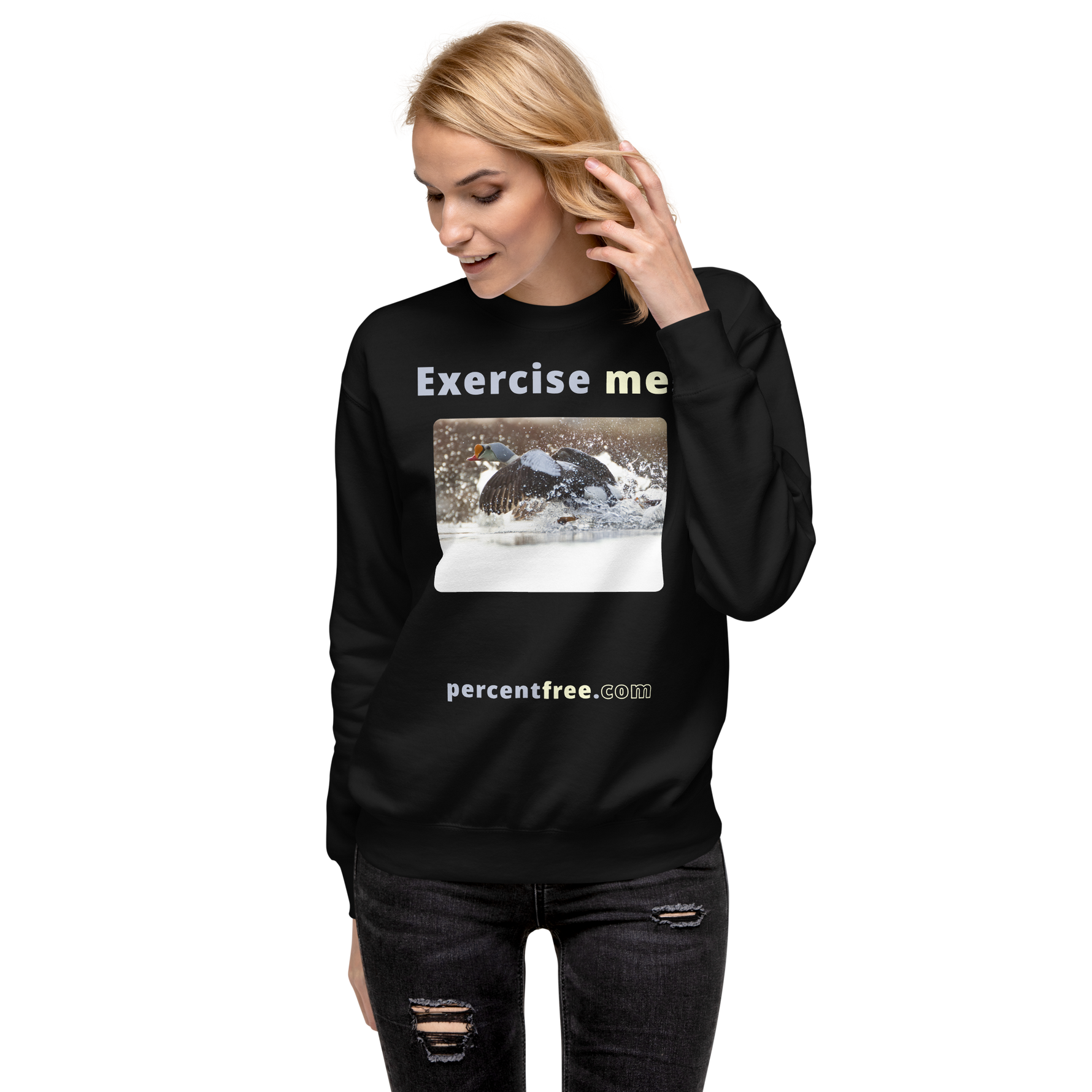 Exercise me! - king eider taking off - unisex premium freedom sweatshirt 