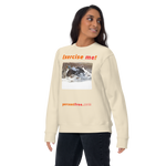 Exercise me! - king eider taking off - unisex premium freedom sweatshirt 