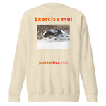 Exercise me! - king eider taking off - unisex premium freedom sweatshirt 
