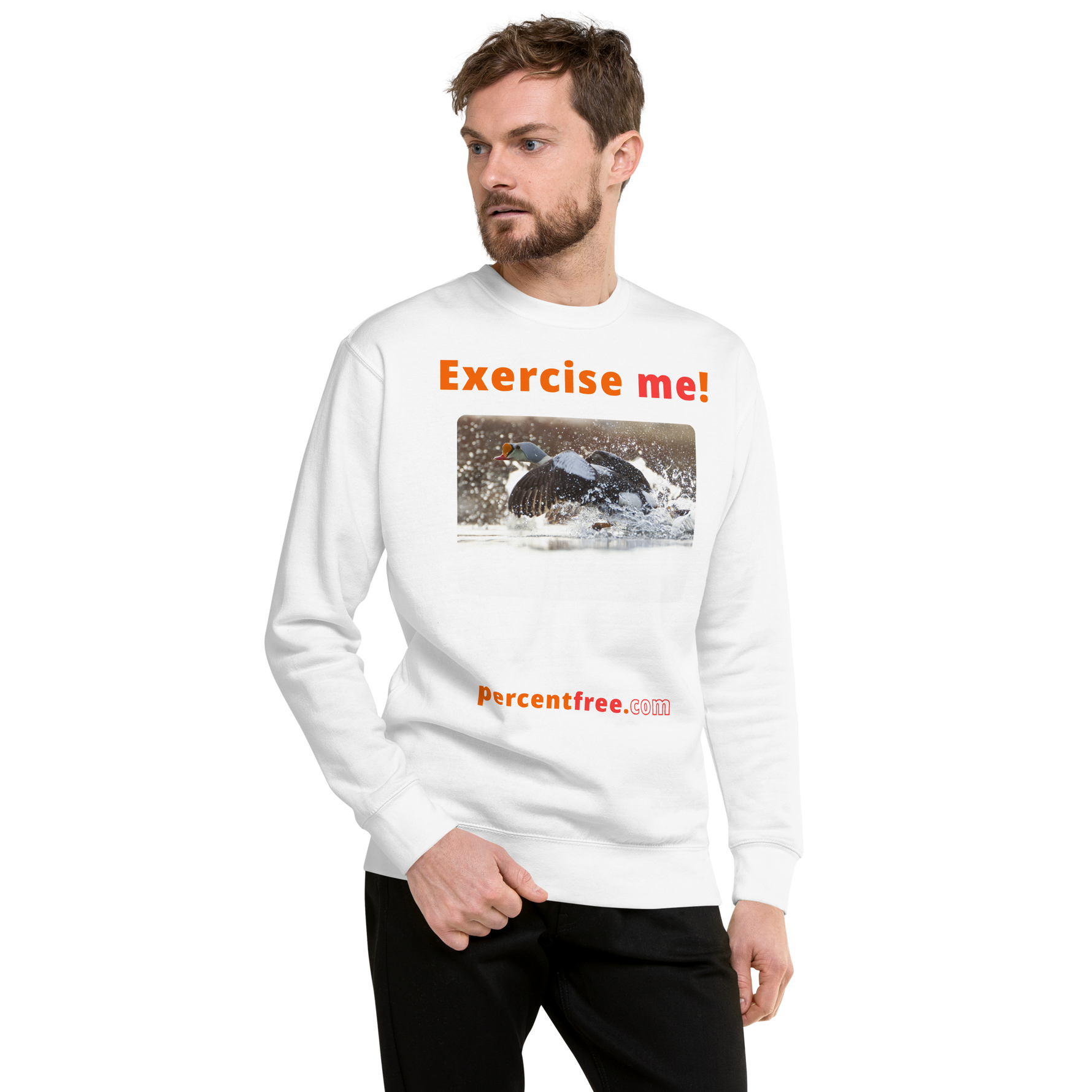 Exercise me! - king eider taking off - unisex premium freedom sweatshirt 