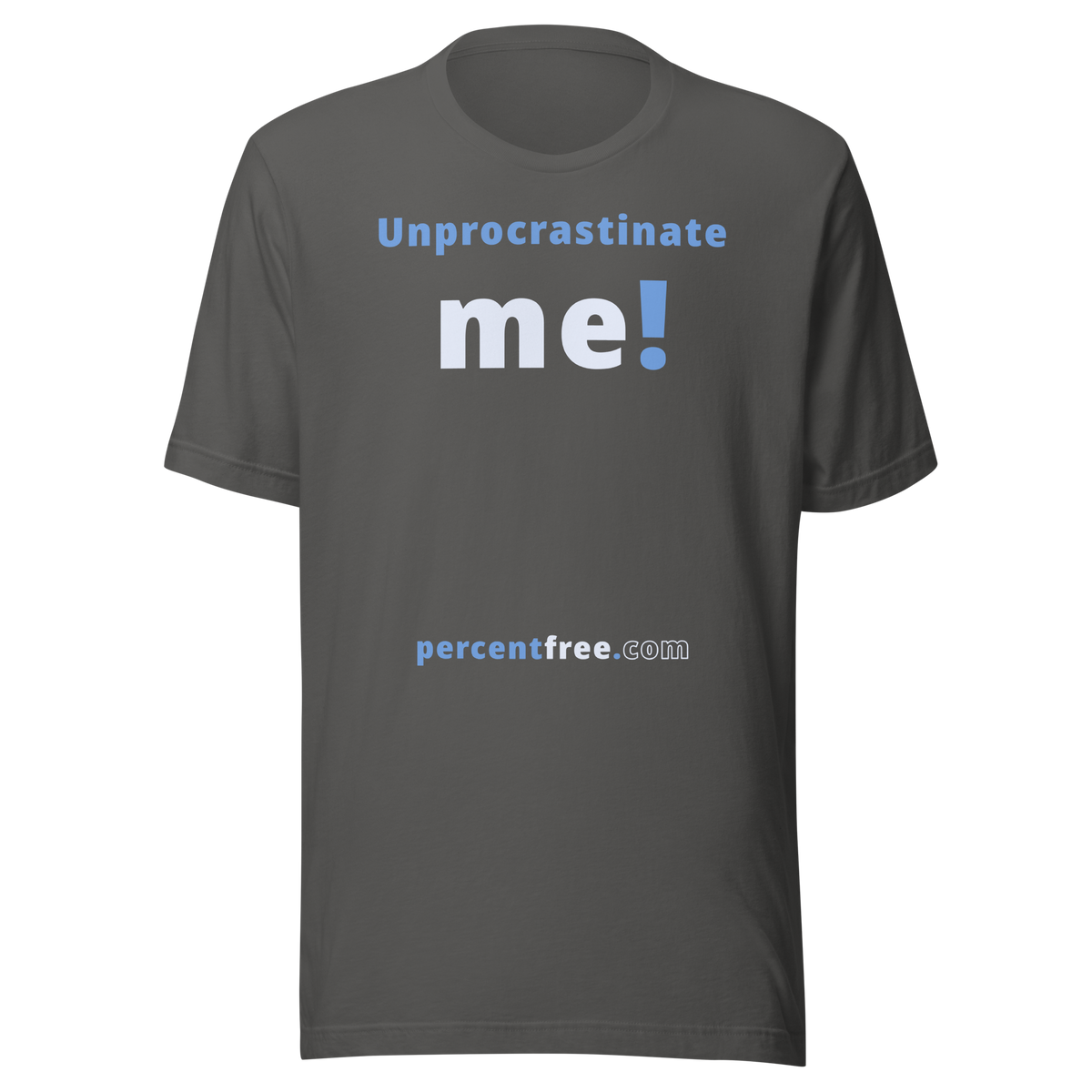 Unprocrastinate me! - Unisex Procrastination T-shirt 