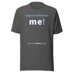 Unprocrastinate me! - Unisex Procrastination T-shirt 