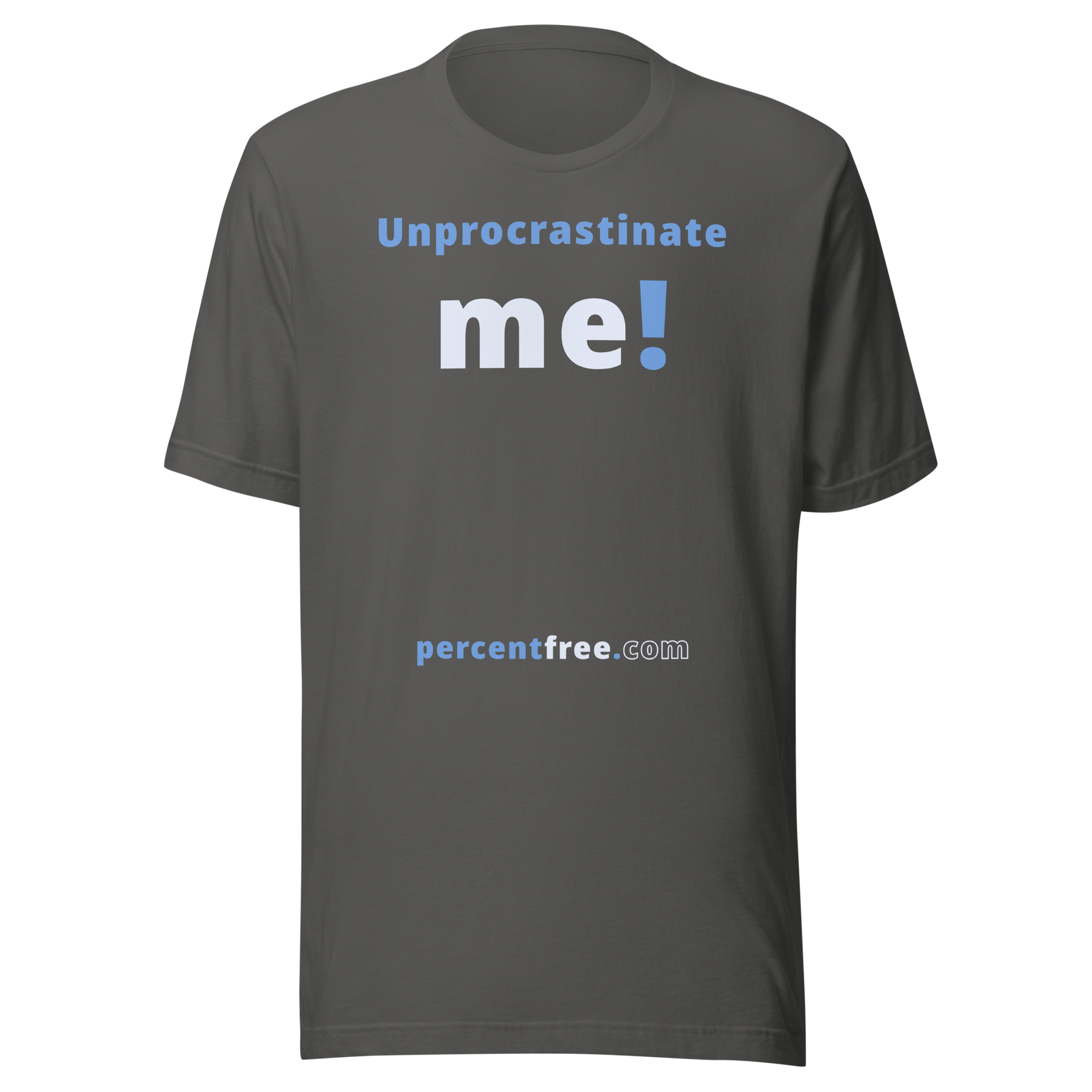 Unprocrastinate me! - Unisex Procrastination T-shirt 