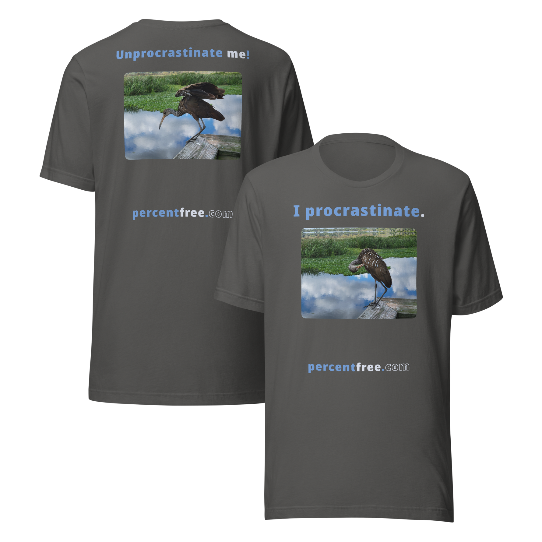 Unisex Freedom T-shirt - I procrastinate. - limpkin preening - Unprocrastinate me! - limpkin foraging 