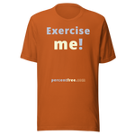 Exercise me! - Unisex Exercise T-shirt 