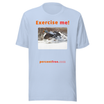 Exercise me! - king eider taking off - unisex freedom T-shirt 