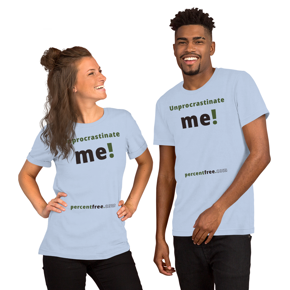 Unprocrastinate me! - Unisex Procrastination T-shirt 