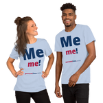 Me me! - Unisex Freedom T-shirt 