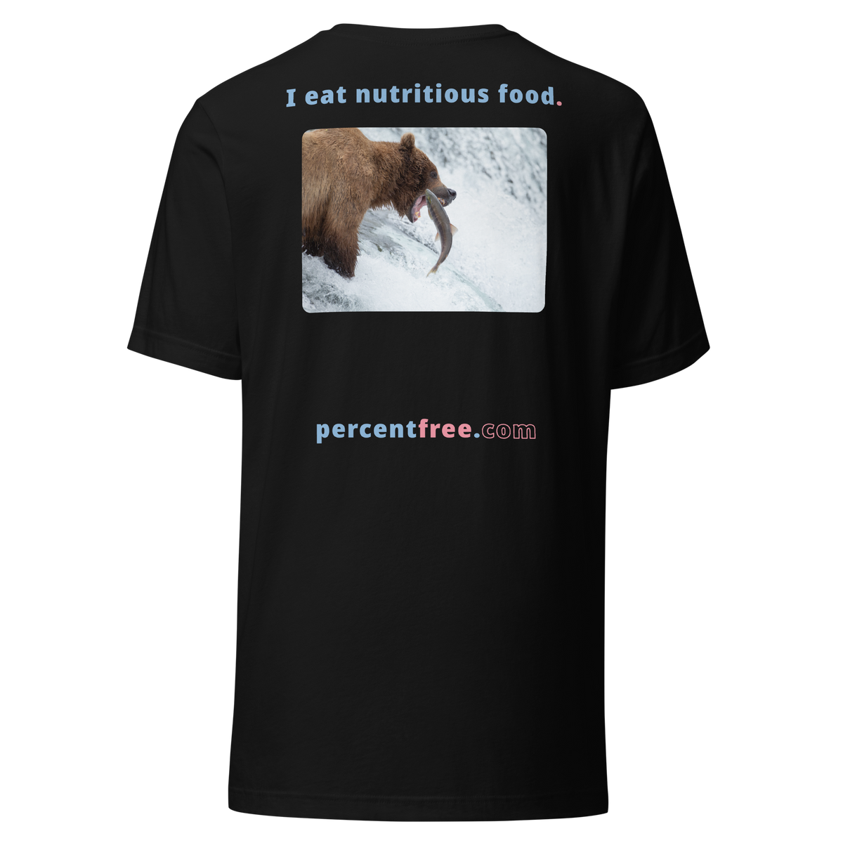 Unisex Front-and-Back Healthy Food T-shirt - I eat nutritious food. - bear trying to catch a salmon 
