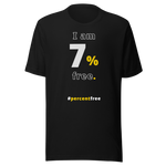 I am 7 percent free. freedom T-shirt 