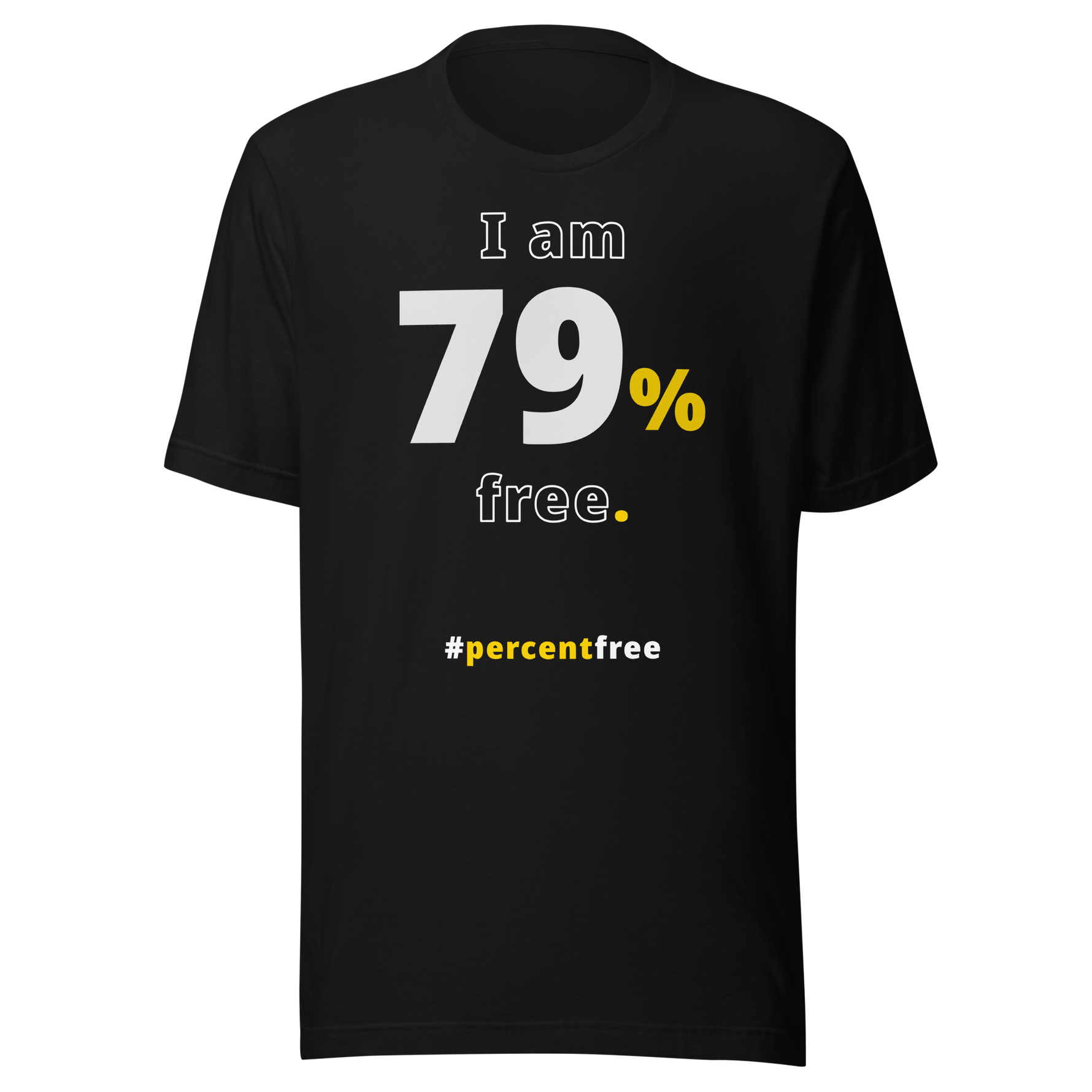 I am 79 percent free. freedom T-shirt #black