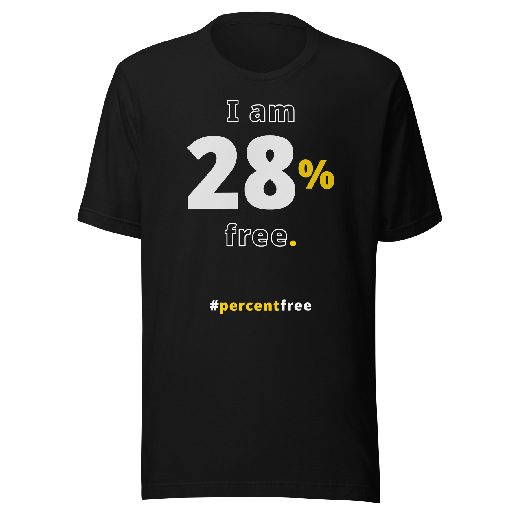 I am 28 percent free. freedom T-shirt #black