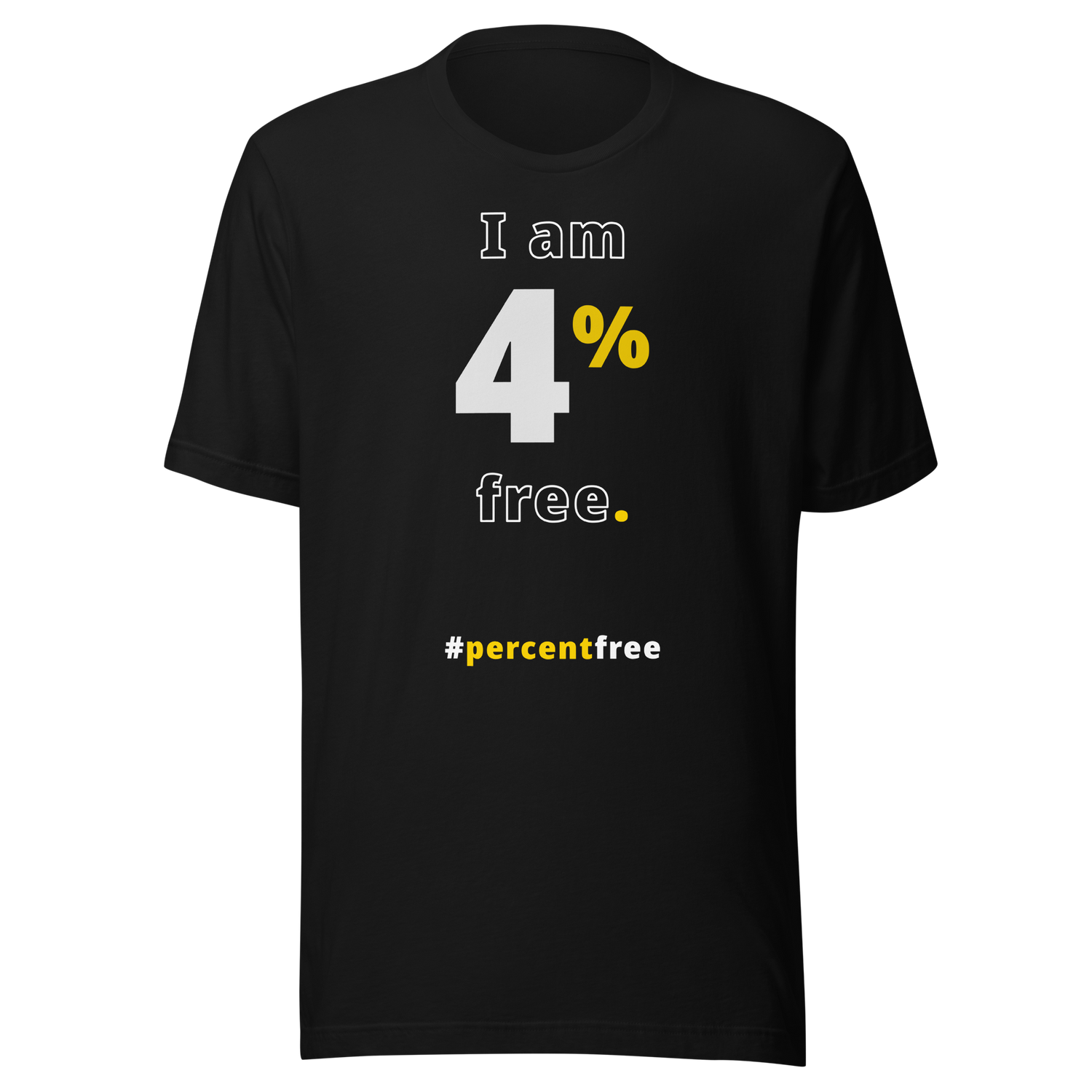 I am 4 percent free. freedom T-shirt 