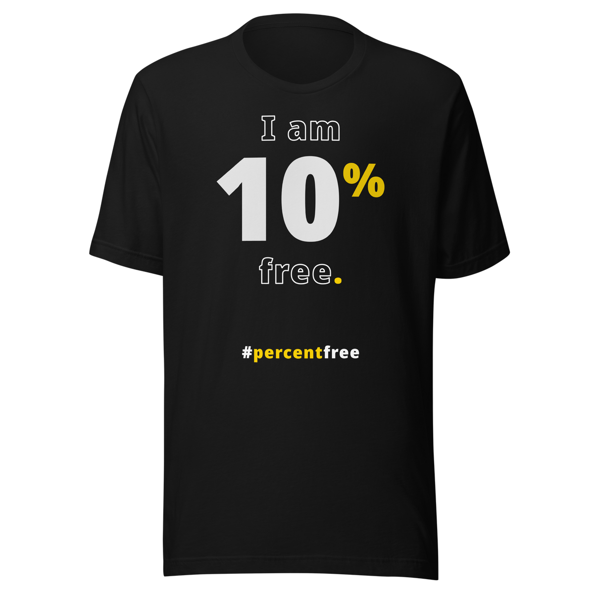 I am 10 percent free. freedom T-shirt 