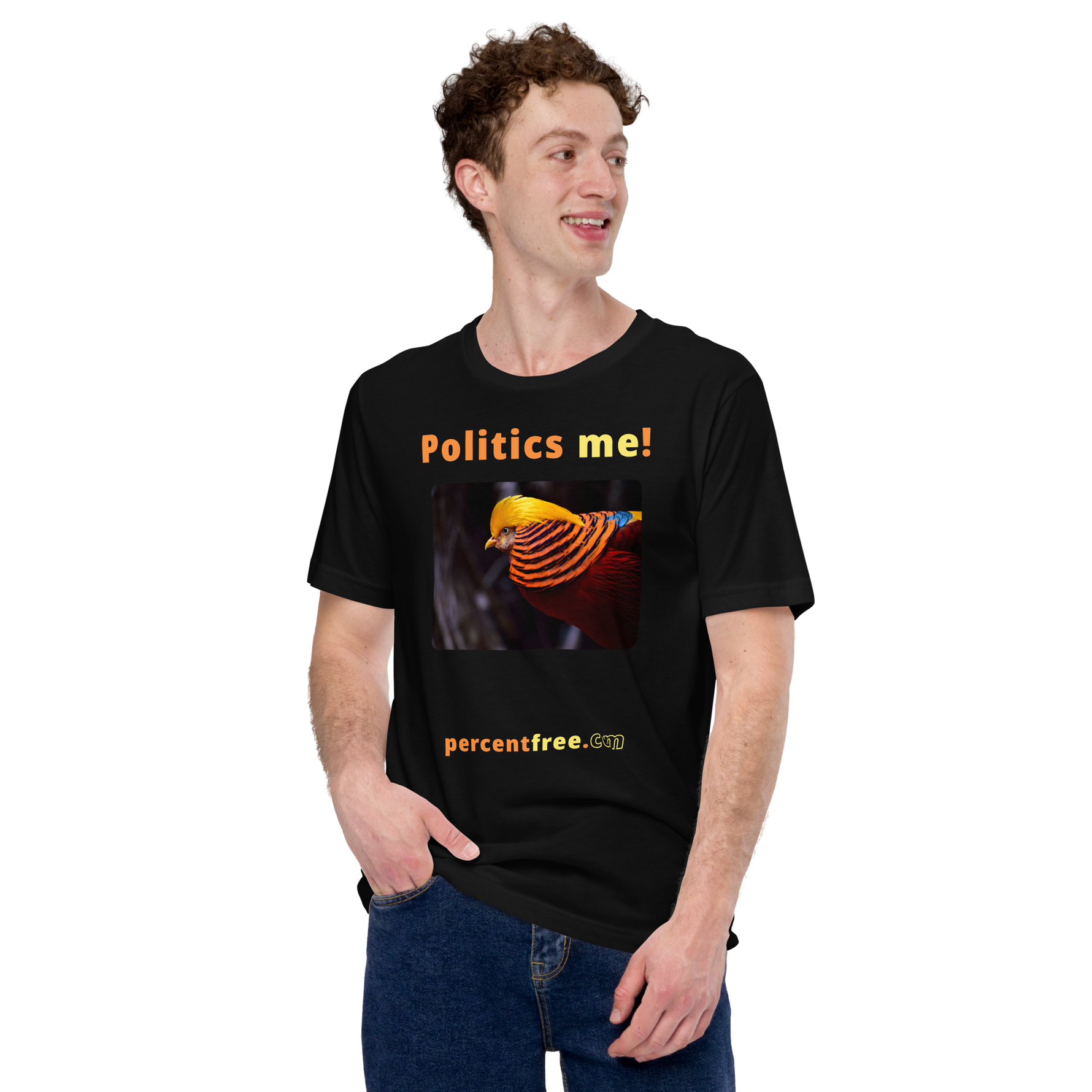 Politics me! - golden pheasant - unisex freedom T-shirt 