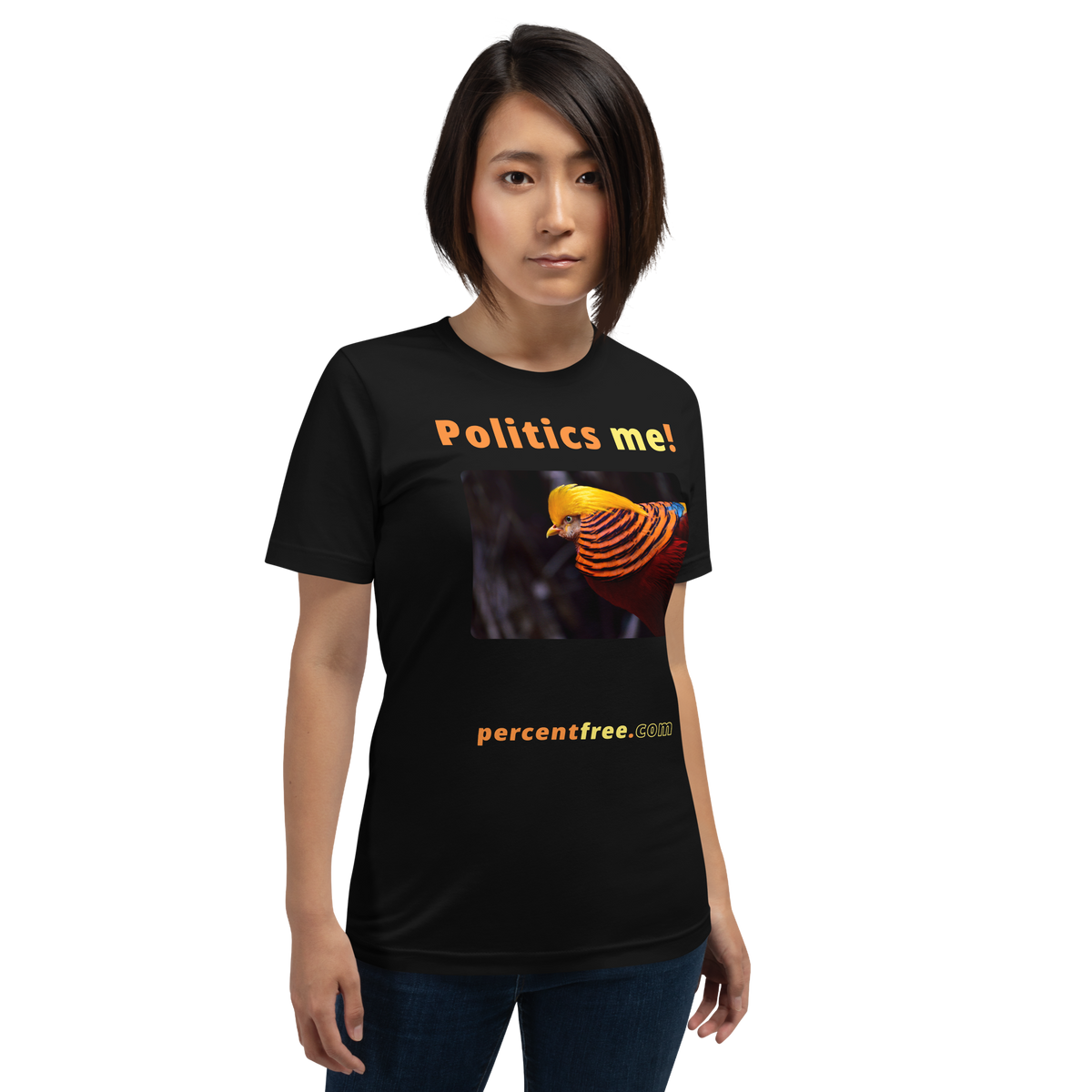 Politics me! - golden pheasant - unisex freedom T-shirt 