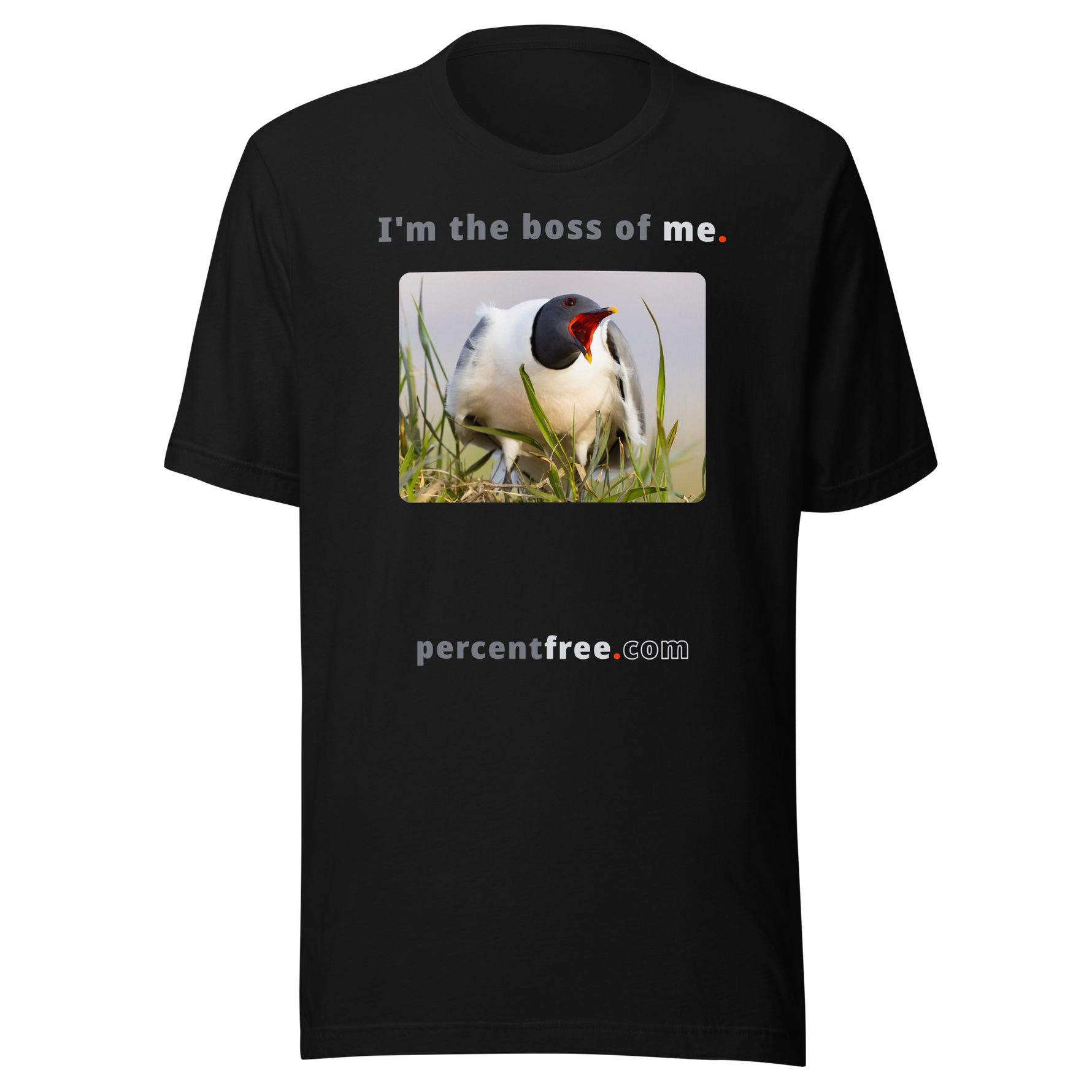 I'm the boss of me. - Sabine's gull speaking its mind - unisex freedom T-shirt #black