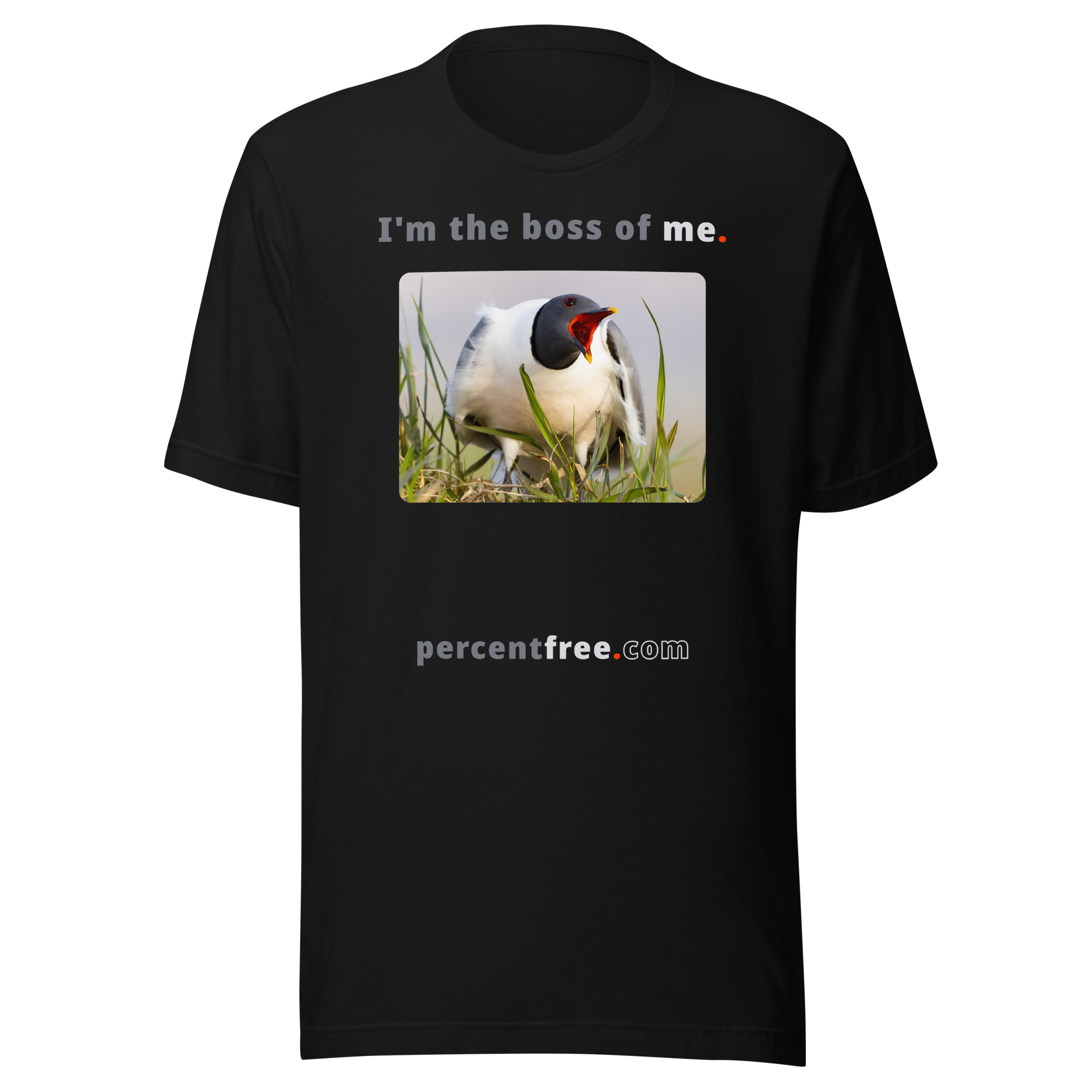 I'm the boss of me. - Sabine's gull speaking its mind - unisex freedom T-shirt #black