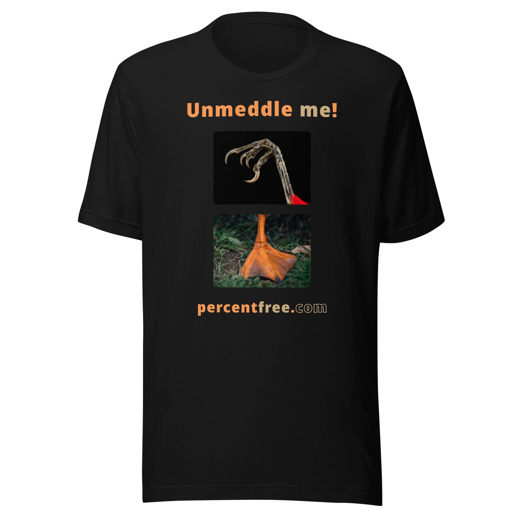 Unmeddle me! - scarlet tanager claw - duck foot - unisex freedom T-shirt #black