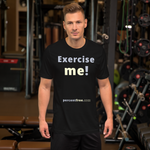 Exercise me! - Unisex Exercise T-shirt 