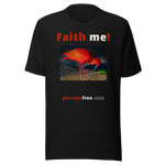 Unisex Front-and-Back Faith T-shirt - Faith me! - scarlet ibis 