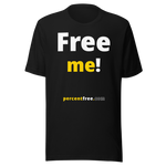 Free me! - Unisex Freedom T-shirt 