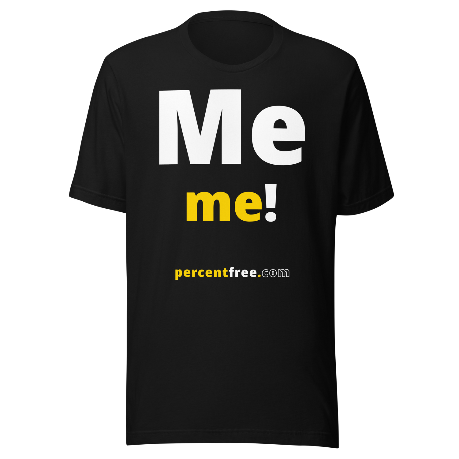 Me me! - Unisex Freedom T-shirt 