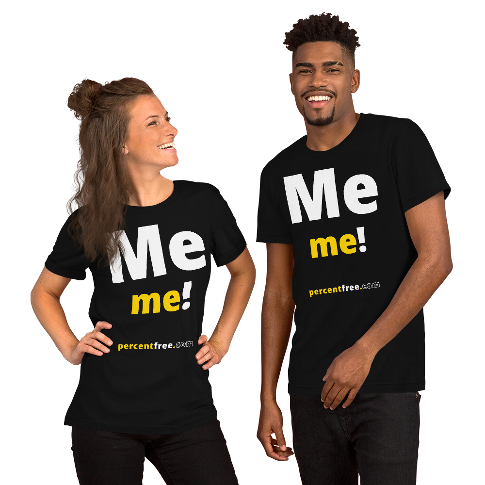 Me me! - Unisex Freedom T-shirt 